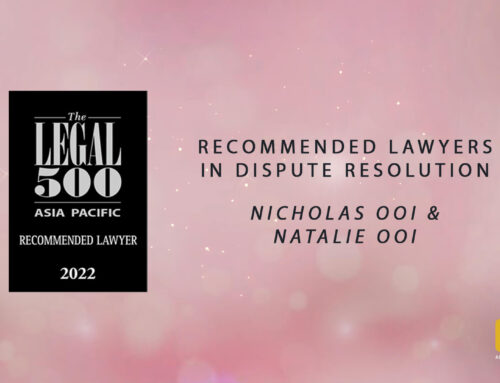Ooi & Ooi firm’s partners are listed as Recommended Lawyers in Dispute Resolution in The Legal 500 2022 rankings.